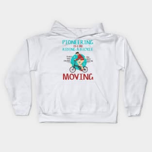 pioneers is like riding bicycle Kids Hoodie